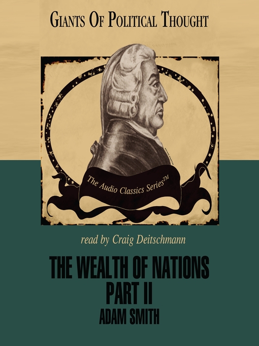 The Wealth of Nations, Part II